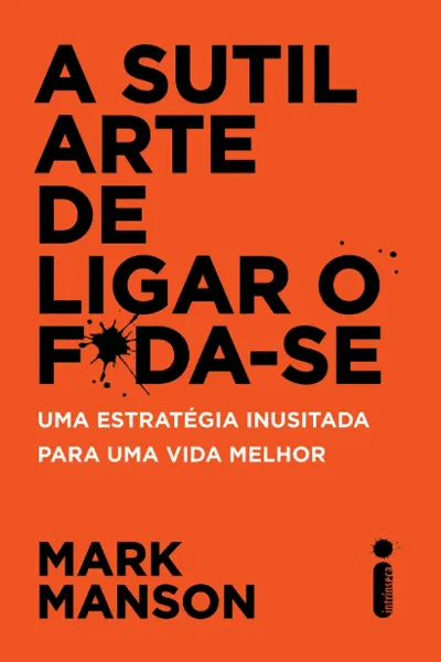 Livro A Sutil Arte De Ligar O Foda-Se